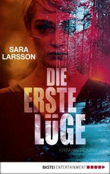 Die erste L&uuml;ge - Sara Larsson