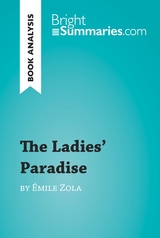 The Ladies' Paradise by &Eacute;mile Zola (Book Analysis) - Bright Summaries