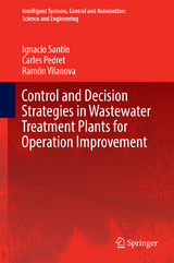 Control and Decision Strategies in Wastewater Treatment Plants for Operation Improvement - Ignacio Sant&iacute;n, Carles Pedret, Ram&oacute;n Vilanova
