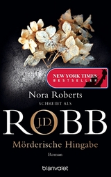 M&ouml;rderische Hingabe - J.D. Robb