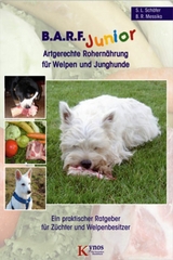 B.A.R.F. Junior - Artgerechte Rohernährung für Welpen und Junghunde - Sabine L. Schäfer, Barbara R. Messika