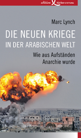 Die neuen Kriege in der arabischen Welt - Marc Lynch