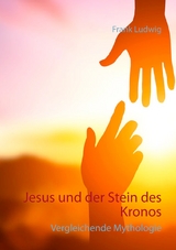 Jesus und der Stein des Kronos - Frank Ludwig