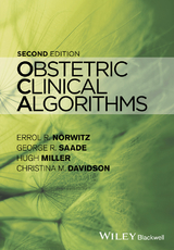 Obstetric Clinical Algorithms -  Christina M. Davidson,  Hugh Miller,  Errol R. Norwitz,  George R. Saade
