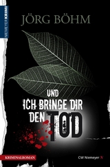 Und ich bringe dir den Tod -  J&ouml;rg B&ouml;hm
