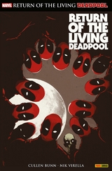 Return of the Living Deadpool -  Cullen Bunn