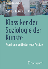 Klassiker der Soziologie der K&uuml;nste - Christian Steuerwald
