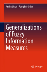 Generalizations of Fuzzy Information Measures - Anshu Ohlan, Ramphul Ohlan