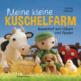 Meine kleine Kuschelfarm - Christel Krukkert