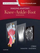 Imaging Anatomy: Knee, Ankle, Foot - Crim, Julia; Manaster, B. J.; Rosenberg, Zehava Sadka