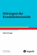 St&ouml;rungen der Krankheitseinsicht - Siegfried Gauggel