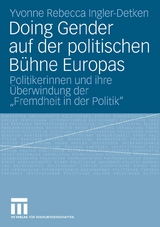 Doing Gender auf der politischen B&uuml;hne Europas - Yvonne Rebecca Ingler-Detken