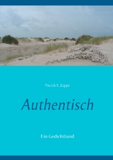 Authentisch - Patrick S. Zappe