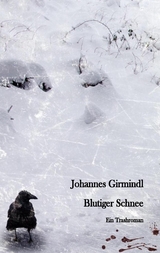 Blutiger Schnee - Johannes Girmindl
