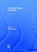 Teaching History Creatively - Cooper, Hilary