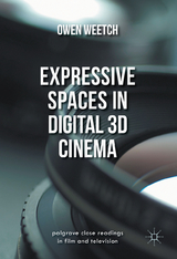 Expressive Spaces in Digital 3D Cinema - Owen Weetch