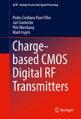 Charge-based CMOS Digital RF Transmitters - Pedro Emiliano Paro Filho, Jan Craninckx, Piet Wambacq, Mark Ingels