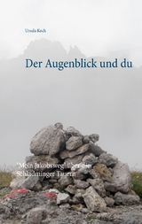 Der Augenblick und du - Ursula Koch
