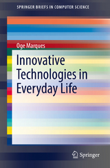 Innovative Technologies in Everyday Life - Oge Marques