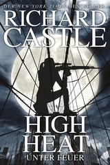 Castle 8: High Heat - Unter Feuer - Richard Castle