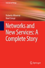 Networks and New Services: A Complete Story - Roberto Minerva, Noel Crespi