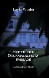 Hinter der Denkmalschutzfassade - Layla Winter
