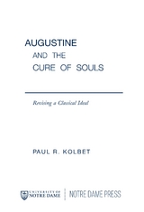Augustine and the Cure of Souls - Paul R. Kolbet