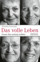 Das volle Leben - Susanna Schwager