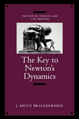 Key to Newton's Dynamics -  J. Bruce Brackenridge
