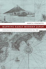 Mapping Early Modern Japan - Marcia Yonemoto