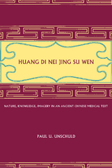 Huang Di Nei Jing Su Wen - Paul U. Unschuld