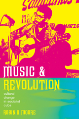 Music and Revolution -  Robin D. Moore