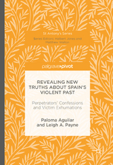 Revealing New Truths about Spain's Violent Past - Paloma Aguilar, Leigh A. Payne