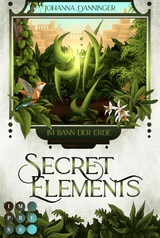 Secret Elements 2: Im Bann der Erde - Johanna Danninger
