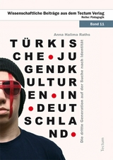 T&uuml;rkische Jugendkulturen in Deutschland - Anna H Raths