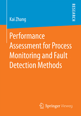 Performance Assessment for Process Monitoring and Fault Detection Methods - Kai Zhang