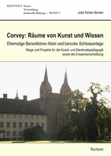 Corvey: R&auml;ume von Kunst und Wissen - Jutta Str&ouml;ter-Bender