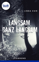 Langsam, ganz langsam - Linda Cuir