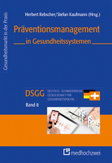 Pr&auml;ventionsmanagement in Gesundheitssystemen - 