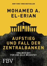 Aufstieg und Fall der Zentralbanken -  Mohamed El-Erian