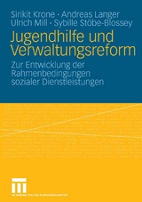 Jugendhilfe und Verwaltungsreform - Sirikit Krone, Andreas Langer, Ulrich Mill, Sybille St&ouml;be-Blossey