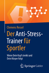 Der Anti-Stress-Trainer f&uuml;r Sportler - Clemens Ressel