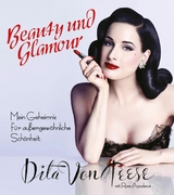 Beauty und Glamour -  Dita Von Teese,  Rose Apodaca