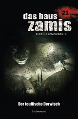 Das Haus Zamis 21 - Der teuflische Derwisch - Michael M. Thurner, Catalina Corvo