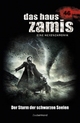 Das Haus Zamis 46 &ndash; Der Sturm der schwarzen Seelen - Logan Dee, Michael M. Thurner