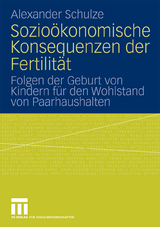 Sozio&ouml;konomische Konsequenzen der Fertilit&auml;t - Alexander Schulze