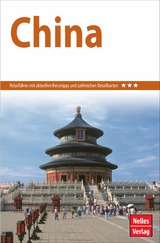 Nelles Guide Reiseführer China - Engelbert Altenburger, Jürgen Bergmann, Klaus A. Dietsch, Oliver Fülling, Peter Hinze, Angelika Lange-Gao, Claudia Ille, Gerd Simon, Franz-Josef Krücker, Volker Kienast