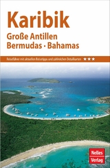 Nelles Guide Reisef&uuml;hrer Karibik - Gro&szlig;e Antillen, Bermudas, Bahamas - Steve Cohen, Robin Daniel Frommer, Janet Groene, Laurie Werner, Ute Vladimir, Deborah Williams, Claire Walter, Elke Frey, Birgit M&uuml;ller-W&ouml;bcke