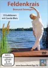 Feldenkrais &ndash; Bewusst bewegen - Carola Bleis