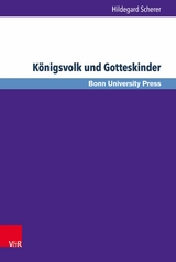 K&ouml;nigsvolk und Gotteskinder -  Hildegard Scherer